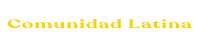 COMUNIDAD LATINA